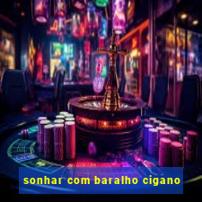 sonhar com baralho cigano